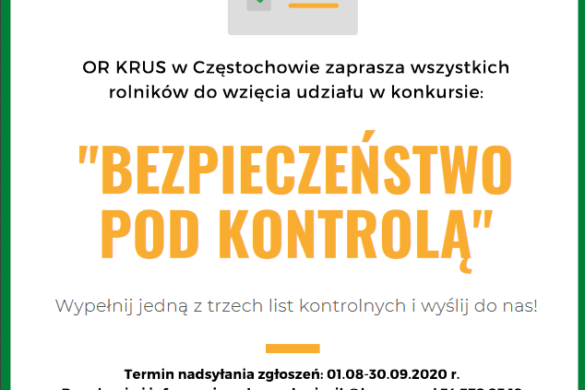 Plakat Oddziału Regionalnego Kasy Rolniczego Ubezpieczenia Społecznego w Częstochowie dotyczący konkursu "Bezpieczeństwo pod kontrolą"
