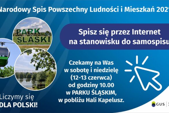 Na niebieskim tle u góry znajduje się napis: "Narodowy Spis Powszechny Ludności i Mieszkań 2021", a poniżej na granatowej belce: "Spisz się przez Internet na stanowisku do samospisu". Z lewej strony umieszczone są trzy zdjęcia Parku Śląskiego. W środkowej części znajduje się napis: "Czekamy na Was w sobotę i niedzielę (12-13 czerwca) od godziny 10.00 w PARKU ŚLĄSKIM, w pobliżu Hali Kapelusz" oraz grafika strzałki. Na dole umieszczone zostało hasło: "Liczymy się dla Polski" oraz logo spisowe.